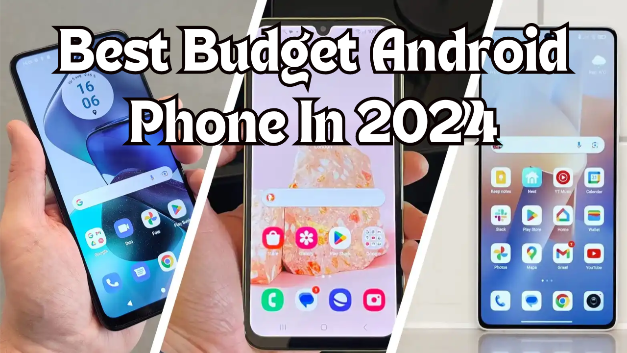 Best Budget Android Phone 2024